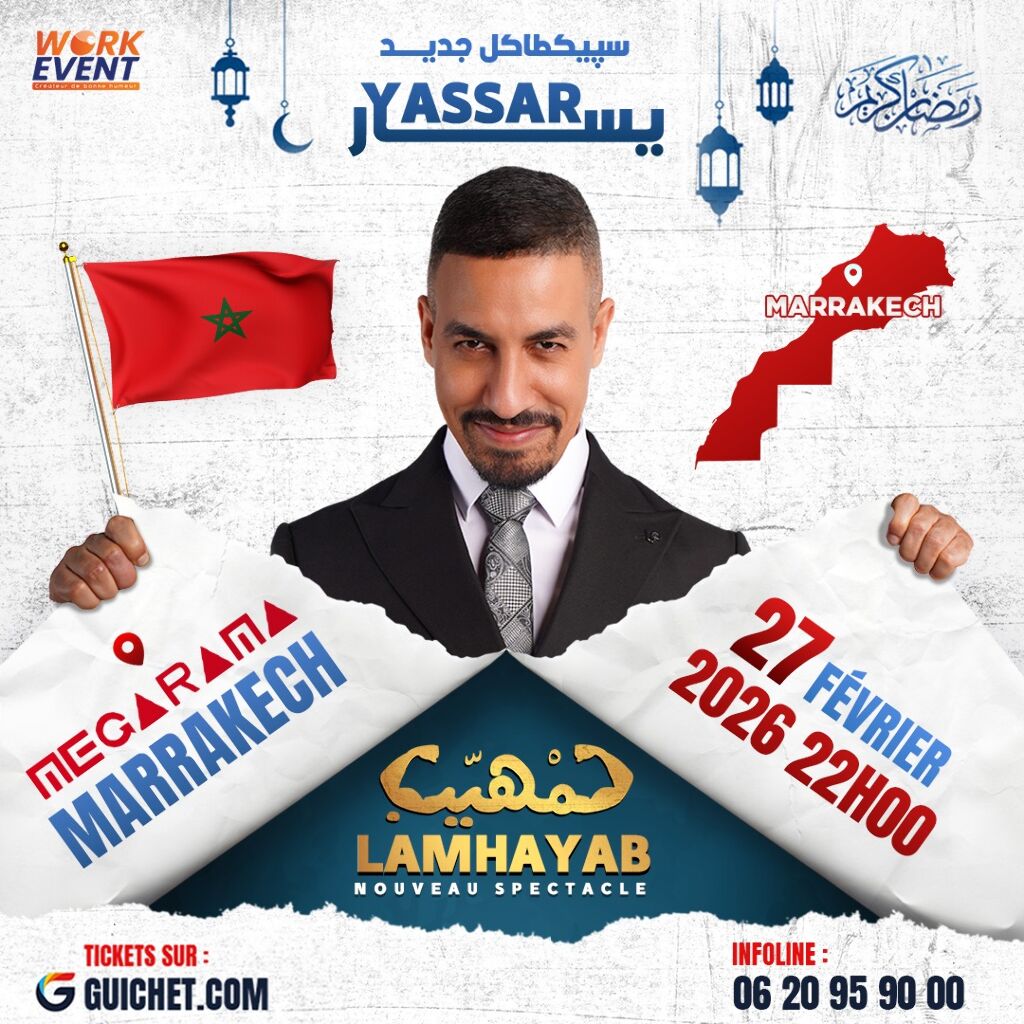 Yassar – Nouveau Spectacle : "Lamhayab" à Marrakech