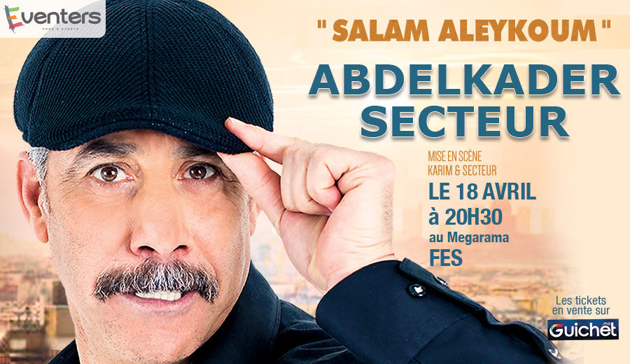 Abdelkader SECTEUR "SALAM ALEYKOUM" à FES