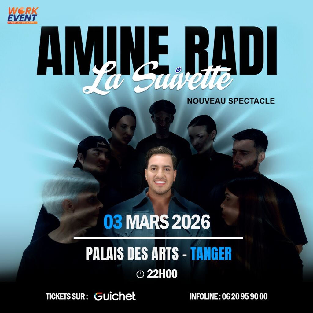Amine Radi –Nouveau Spectacle La Suivette à Tanger