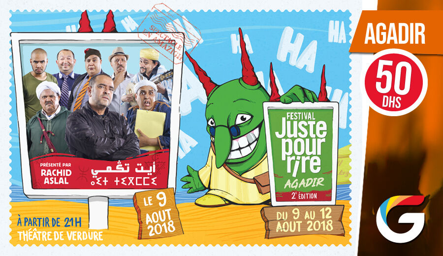 FESTIVAL JUSTE POUR RIRE AGADIR : Ait Tgami ! Présenté par Rachid ASLAL