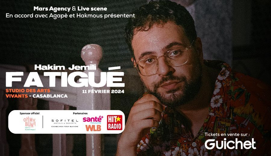 Affiche de Hakim Jemili "Fatigué" à Casablanca