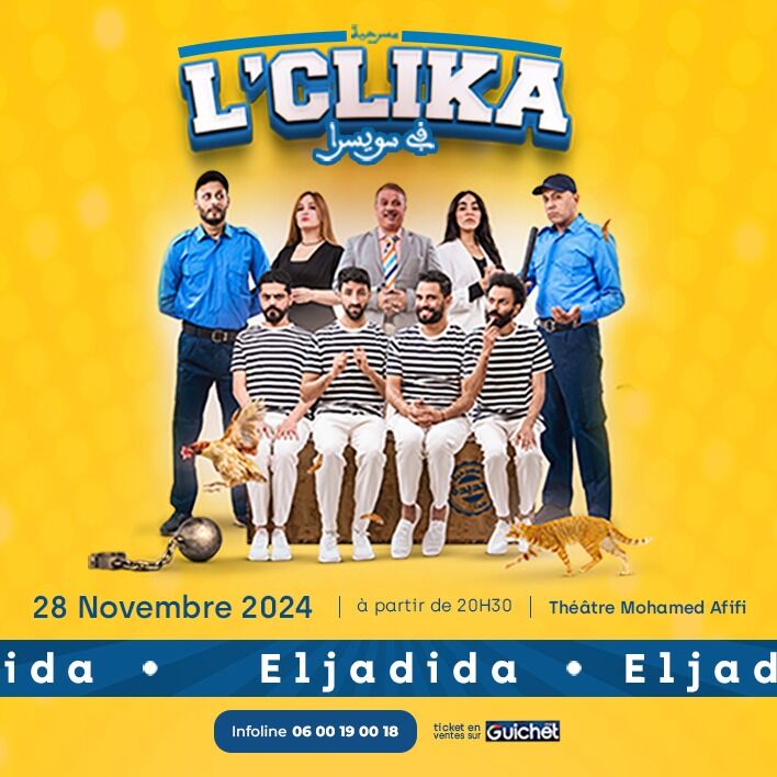 Affiche de "L'CLIKA F SWISRA" à El Jadida