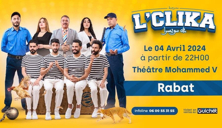 Affiche de "L'CLIKA F SWISRA" à Rabat