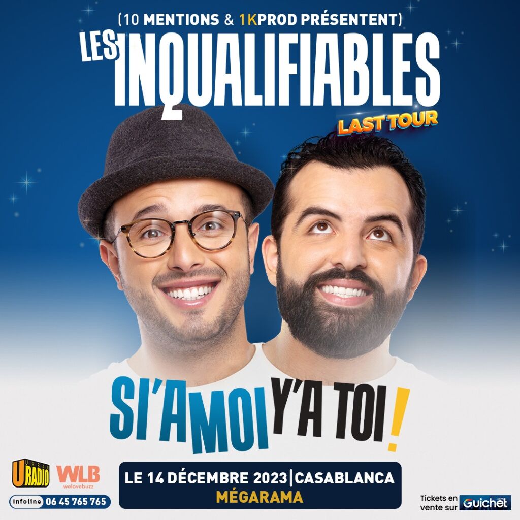 Affiche de Les Inqualifiables "SI'A MOI Y'A TOI" à Casablanca