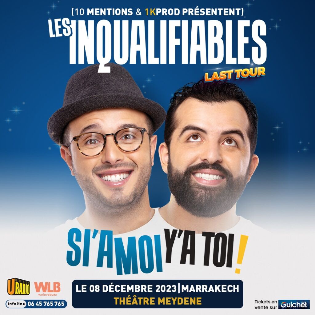 Affiche de Les Inqualifiables "SI'A MOI Y'A TOI" à Marrakech