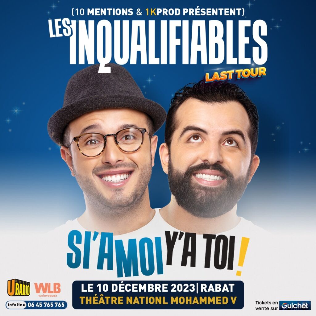 Affiche de Les Inqualifiables "SI'A MOI Y'A TOI" à Rabat