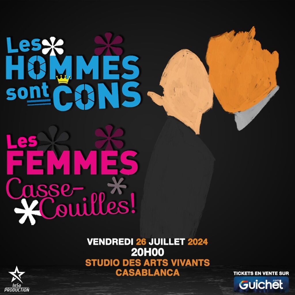 Affiche de "Pourquoi les Hommes sont cons et les Femmes casse-couilles" à Casablanca