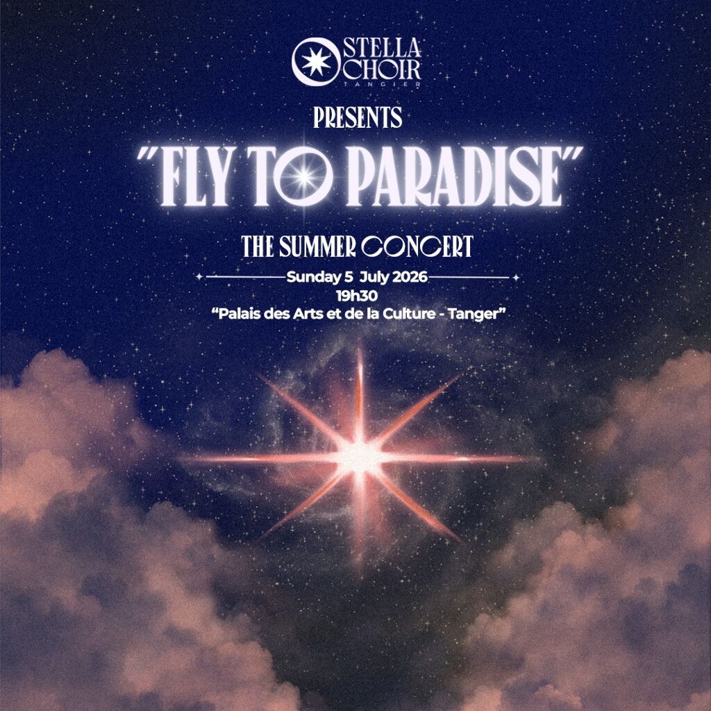 "Fly To Paradise" : Le grand concert d'été de Stella Choir à Tanger !