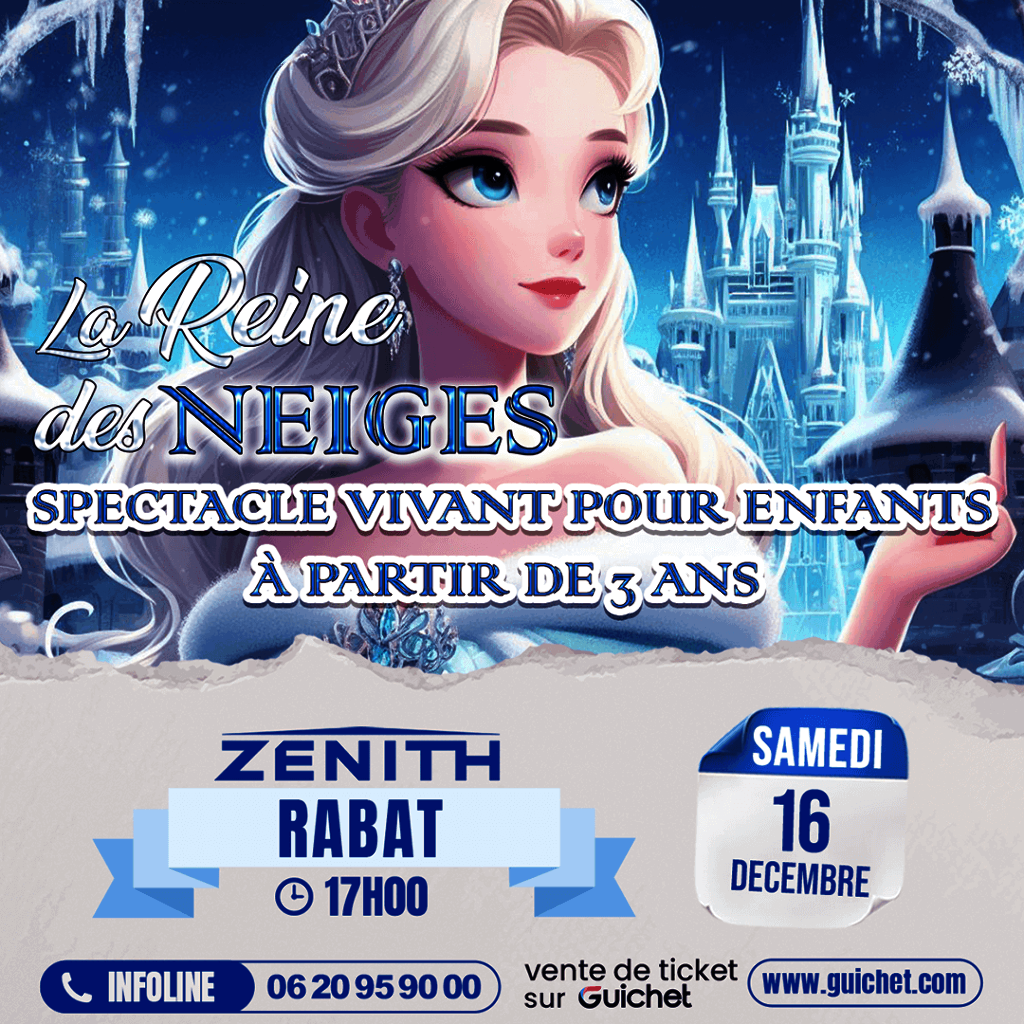 Affiche de Spectacle La Reine des Neiges à Rabat